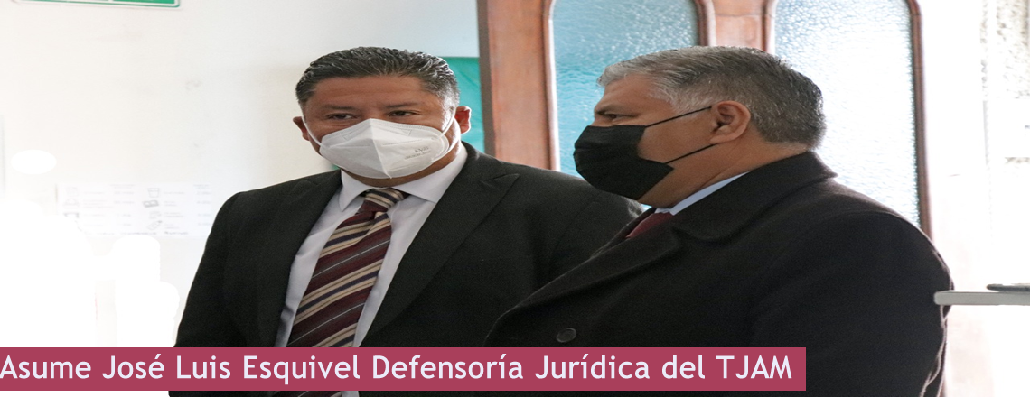 José Luis Esquivel asume Defensoría Jurídica del TJAM